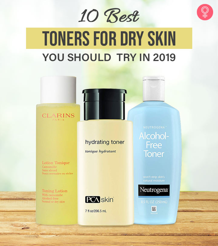 10 Best Toners For Dry Skin You Should Try in 2020